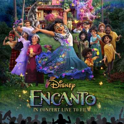 DISNEY ENCANTO IN CONCERT LIVE TO FILM - Disney Encanto In Concert Live To Film