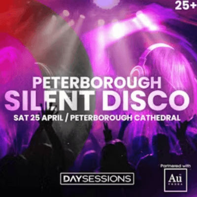 DAY SESSIONS - DAY SESSIONS Presents: SILENT DISCO - Peterborough, Evening Session
