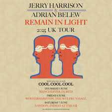 Jerry Harrison & Adrian Belew - Jerry Harrison & Adrian Belew + special guest Cool Cool Cool & Lesley Woods