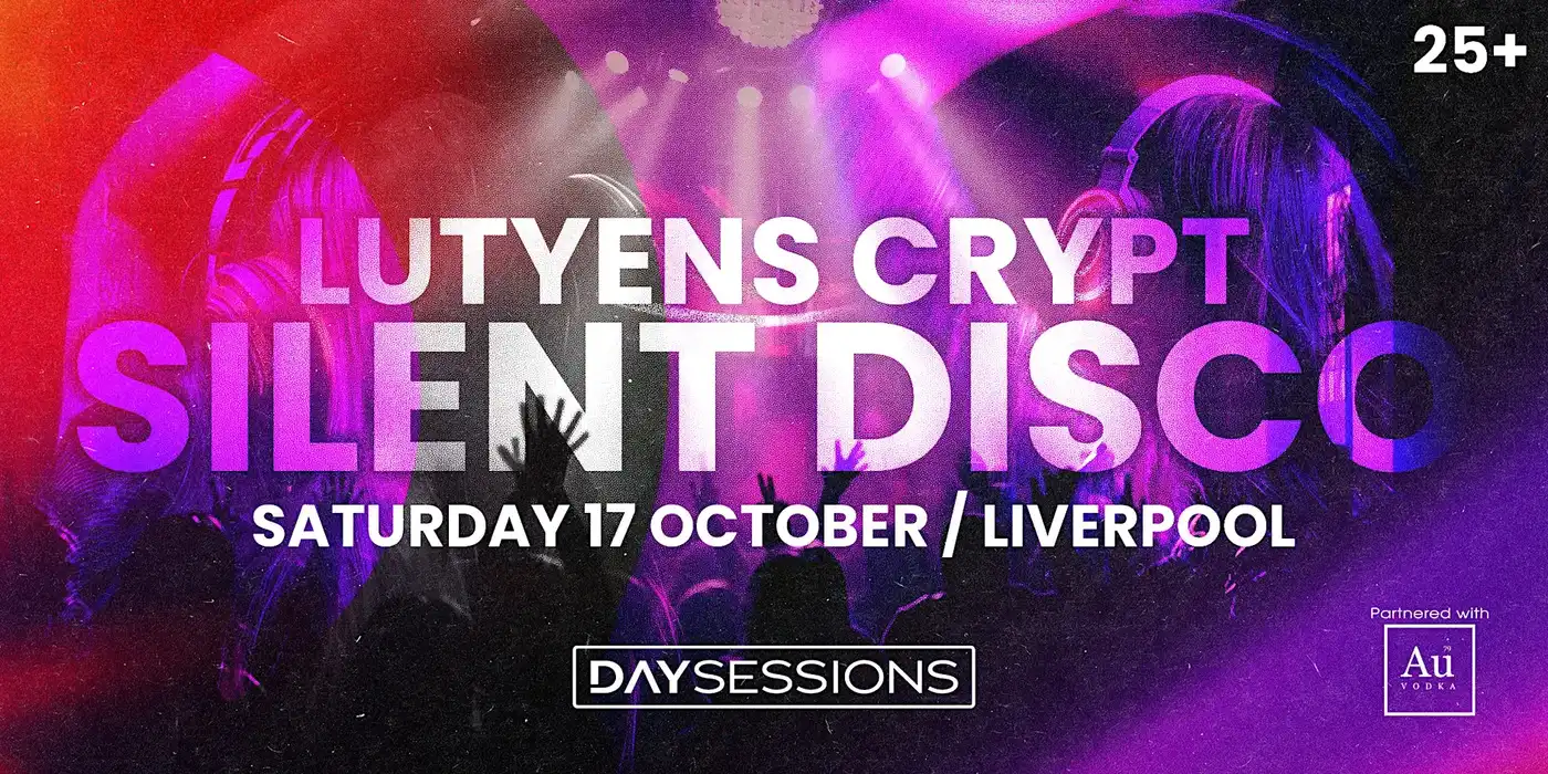 DAY SESSIONS - Day Sessions - Silent Disco - Liverpool
