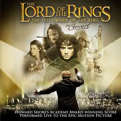 The Lord of the Rings The Fellowship of the Ring in Concert - The Lord of the Rings: The Fellowship of the Ring in Concert - Matinee