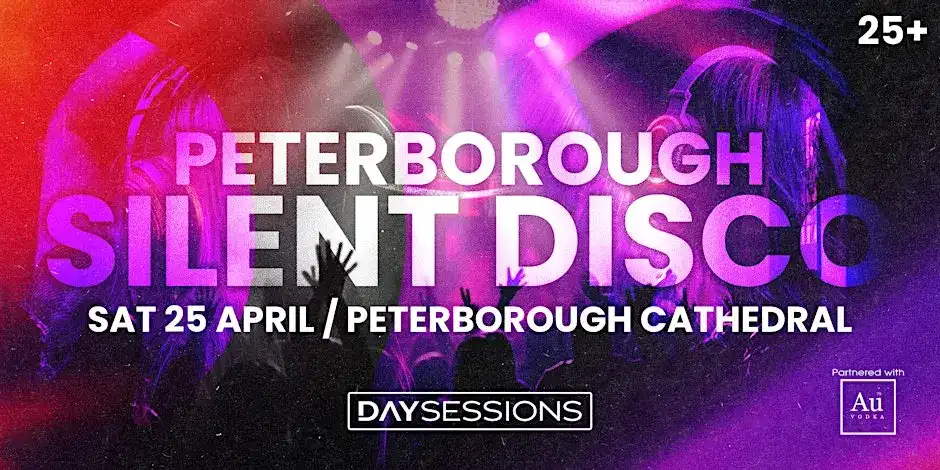 DAY SESSIONS - DAY SESSIONS Presents: SILENT DISCO - Peterborough, Evening Session