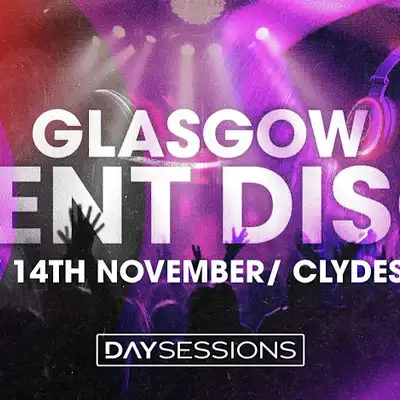 DAY SESSIONS - Day Sessions - Silent Disco - Glasgow