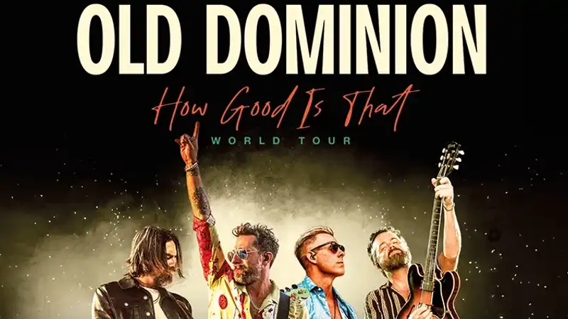 Old Dominion - Old Dominion: How Good Is That World Tour