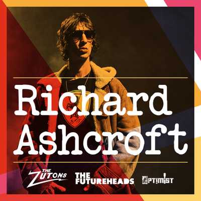 SMR '25 - SMR '25 Sunday - RICHARD ASHCROFT, THE ZUTONS, THE FUTUREHEADS, OPTIMIST