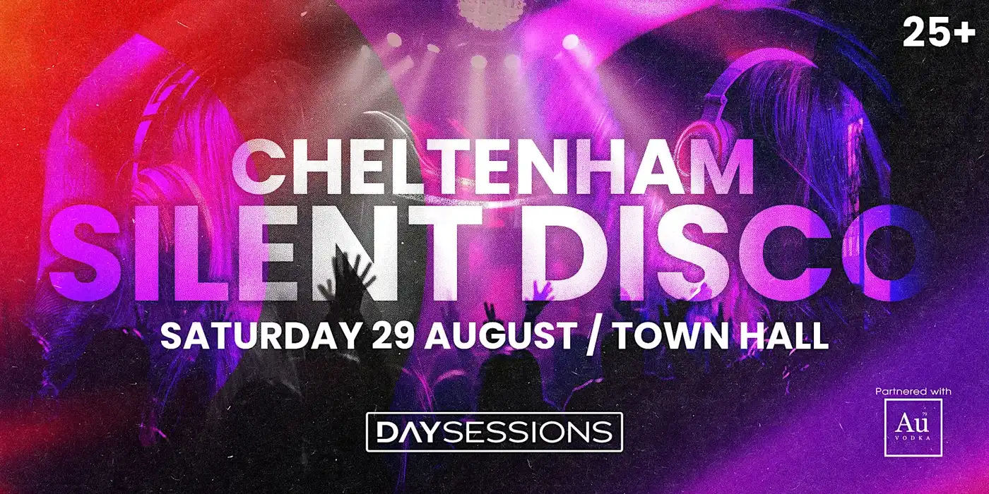 DAY SESSIONS - Day Sessions - Silent Disco - Cheltenham