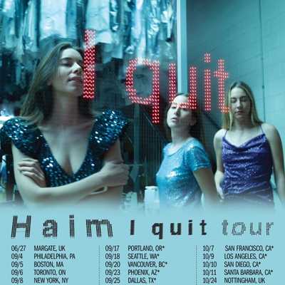 HAIM - HAIM: I quit tour - £2 Tickets