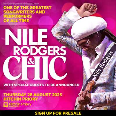 Nile Rodgers & CHIC - Nile Rodgers & CHIC - Hitchin Priory Summer Series