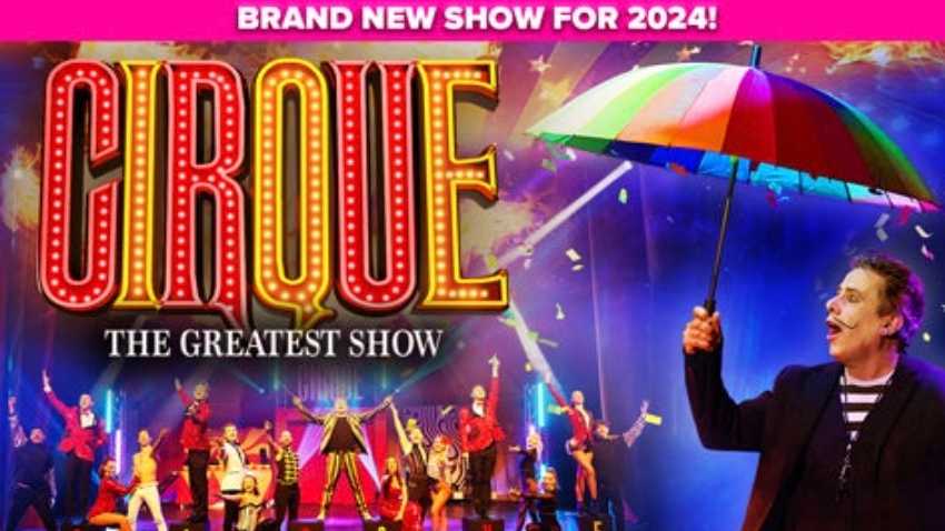 Cirque: The Greatest Show - Cirque: The Greatest Show