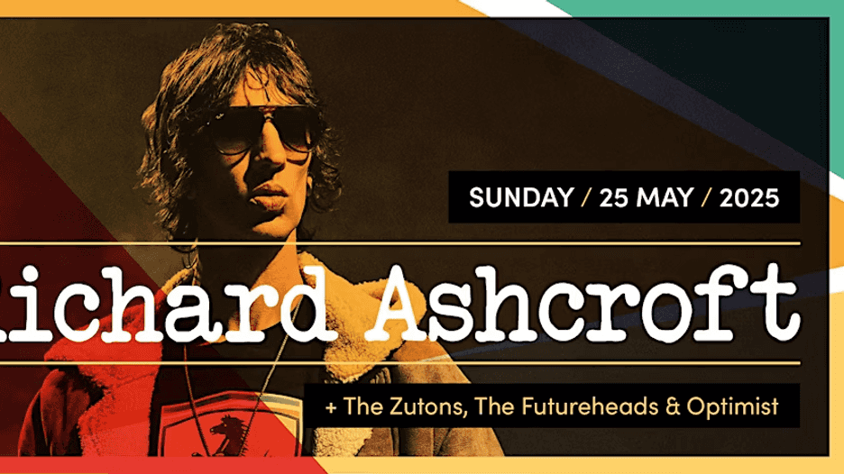 SMR '25 - SMR '25 Sunday - RICHARD ASHCROFT, THE ZUTONS, THE FUTUREHEADS, OPTIMIST