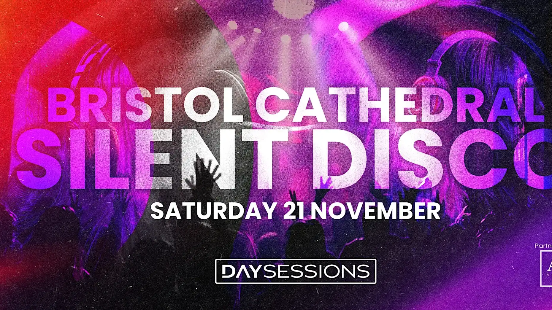 DAY SESSIONS - Day Sessions - Silent Disco - Bristol