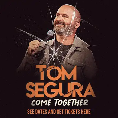Tom Segura - Tom Segura: COME TOGETHER