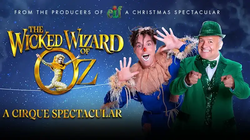 Wicked Wizard of Oz – A Cirque Spectacular - Wicked Wizard of Oz – A Cirque Spectacular
