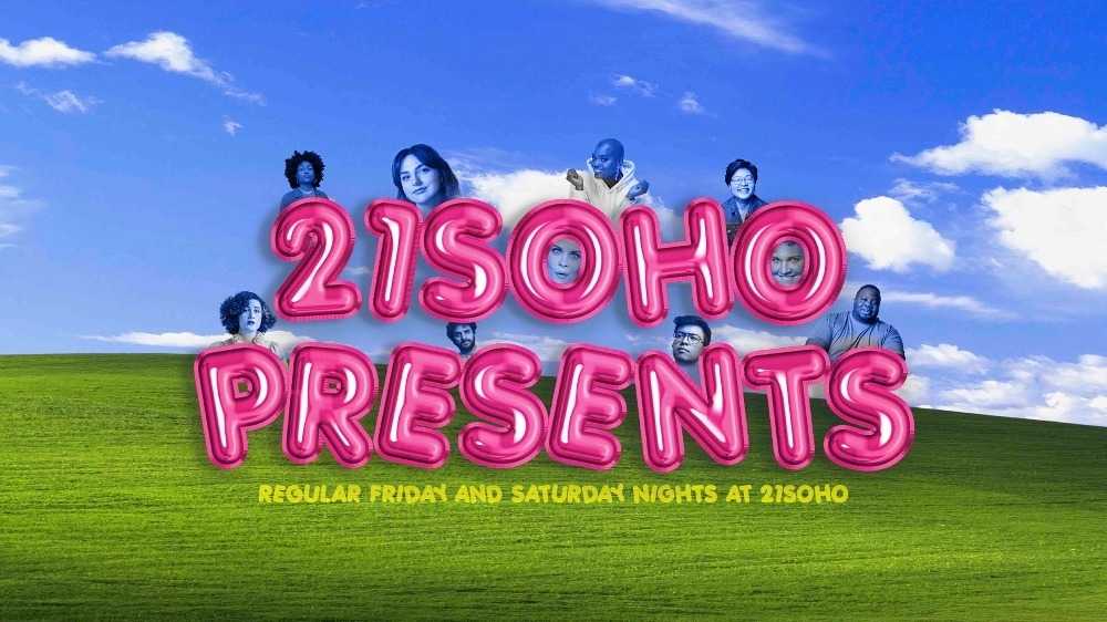 Various Artists - 21Soho Presents…Friday Night Comedy! (10PM)
