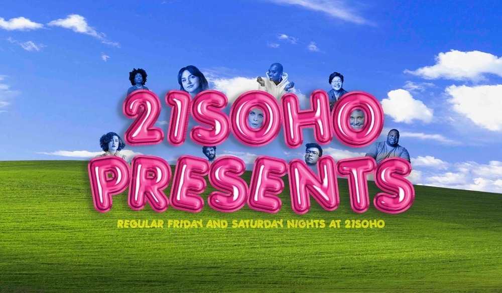 Various Artists - 21Soho Presents…Friday Night Comedy! (7:30PM)