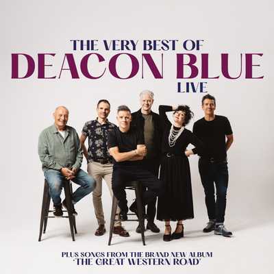 Deacon Blue - Deacon Blue: The Great Western Road Trip