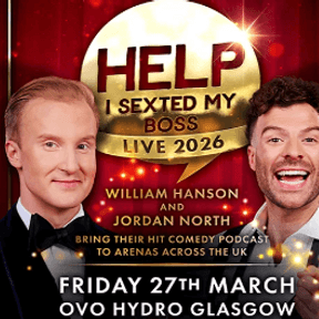 William Hanson and Jordan North - Help I Sexted My Boss