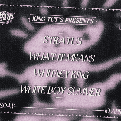 Various Artists - King Tut's Presents: Stratus + What It Means + Whitney King + White Boy Summer